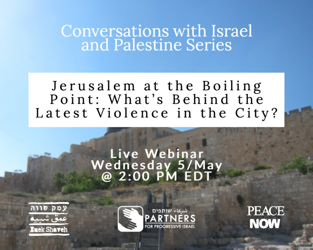 Jerusalem at the Boiling Point – Partners For Progressive Israel